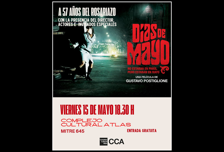 A 57 años del Rosariazo, Proyección de Días de mayo